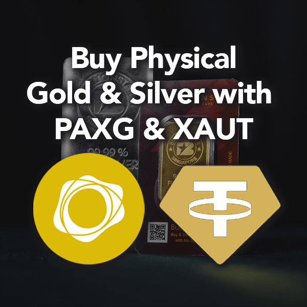 Buy Physical Gold and Silver with PAXG and XAUT
